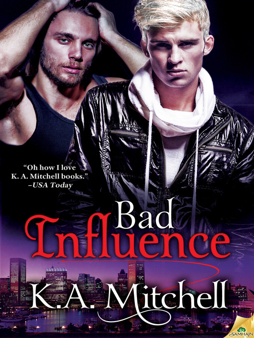 Title details for Bad Influence by K.A. Mitchell - Available